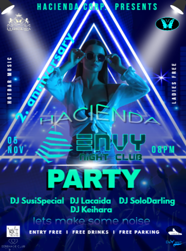 Hacienda Merido - ENVY Party
Sunday 5th Nov. 8 PM
We celebrate 2 years of cooperation with Envy Night club you get sound to enjoy and dance with 
DJ SusiSpecial 
DJ Lacaid 
DJ SoloDarling 
DJ Keihara - Live 
Butterfly Babies on stage 
Let's make some noise