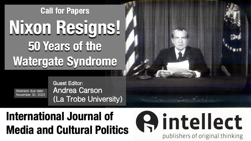 MCP Journal (@mcpjournal) on Twitter photo CFP: Nixon Resigns! 50 Years of the Watergate Syndrome. Guest Editor: <a href="/andrea_carson/">Andrea Carson</a> (<a href="/latrobe/">La Trobe University</a>). Abstracts due Nov. 30, 2023. More info: intellectbooks.com/international-… CFP: Nixon Resigns! 50 Years of the Watergate Syndrome. Guest Editor: <a href="/andrea_carson/">Andrea Carson</a> (<a href="/latrobe/">La Trobe University</a>). Abstracts due Nov. 30, 2023. More info: intellectbooks.com/international-…