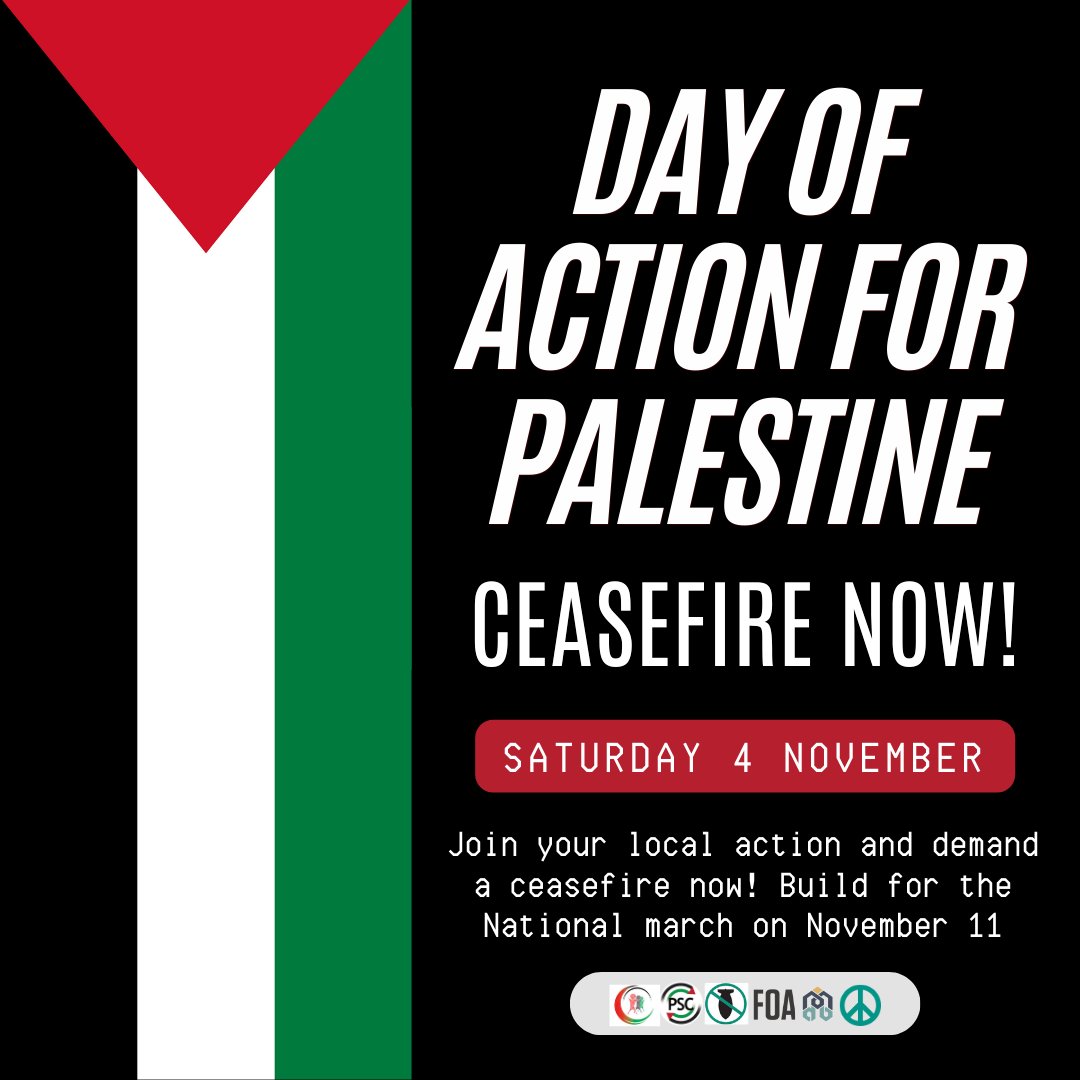 🚨TODAY - Day of action for Palestine - Ceasefire NOW! - November 4

On Saturday 4 November, join an action in your local area to call for a #CeasefireNOW and build for the next National march on November 11 

Find details of your local action here: docs.google.com/document/d/1w4…