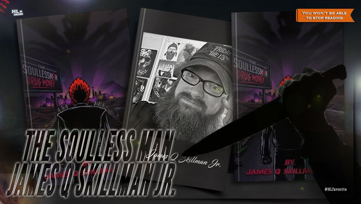 Books We Love / Libros que Amamos | FB (@hlfavorito1) on Twitter photo "Engage in a race against time as the characters race to unravel the mysteries of The Soulless Man and put an end to the nightmare once and for all."
James Q Skillman Jr. <a href="/Ginger_BeardTV/">Thegingerbeerdman</a>
linktr.ee/thegingerbeerd…
mybook.to/DrugMoney-Kind…
#BattleAgainstEvil "Engage in a race against time as the characters race to unravel the mysteries of The Soulless Man and put an end to the nightmare once and for all."
James Q Skillman Jr. <a href="/Ginger_BeardTV/">Thegingerbeerdman</a>
linktr.ee/thegingerbeerd…
mybook.to/DrugMoney-Kind…
#BattleAgainstEvil