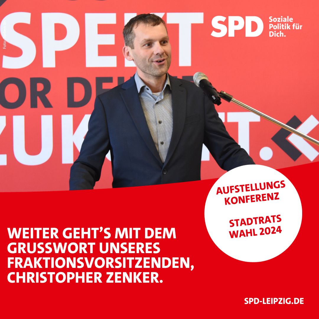 SPDLeipzig's tweet photo. Als Nächstes redet unser Fraktionsvorsitzender im Stadtrat @chris_zenker. #srwl24 https://t.co/vPFfpqdia7
