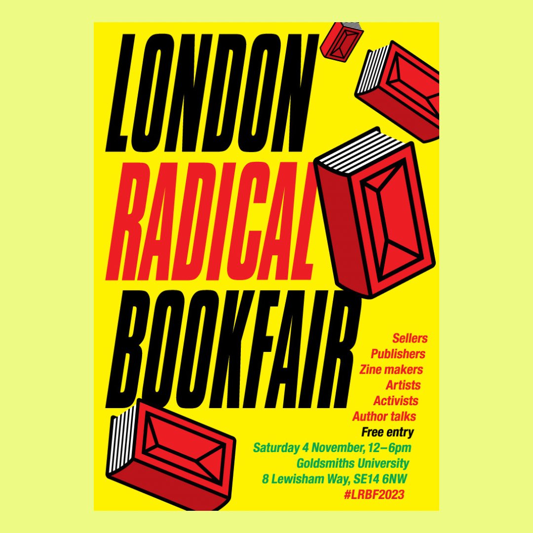 If you can, join us today at the London Radical Bookfair, taking place at Goldsmiths 12-6pm Stalls, talks, workshops and books books books ✌️ #LRBF2023
