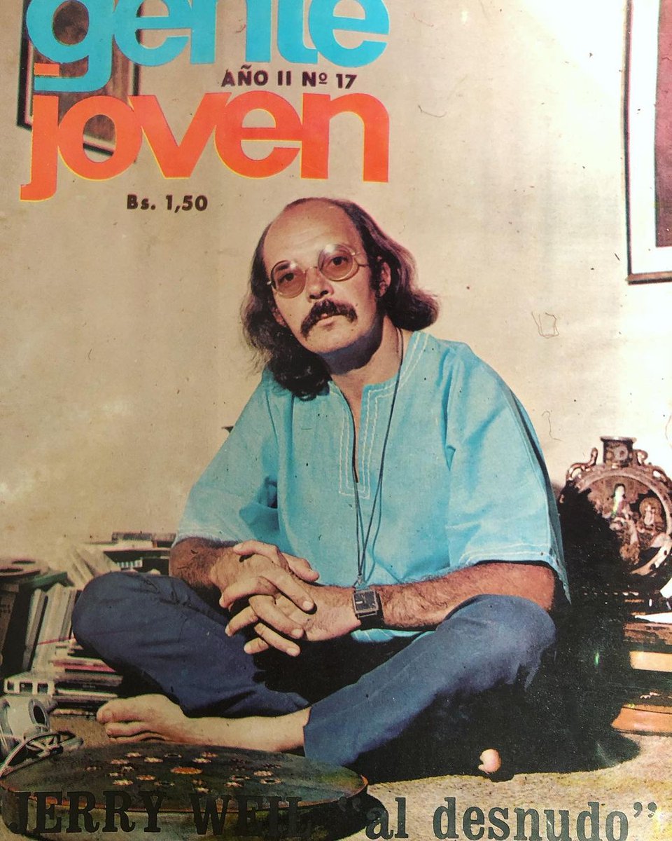 Gerry Weil en sus mejores días hippies con 32 años en la portada de la revista caraqueña pop rock Gente Joven d noviembre 1971. Esa revista era muy buena y seria en su línea informativa. El magazine en esa edición trajo una entrevista amplia con el maestro q ya entonces destacaba