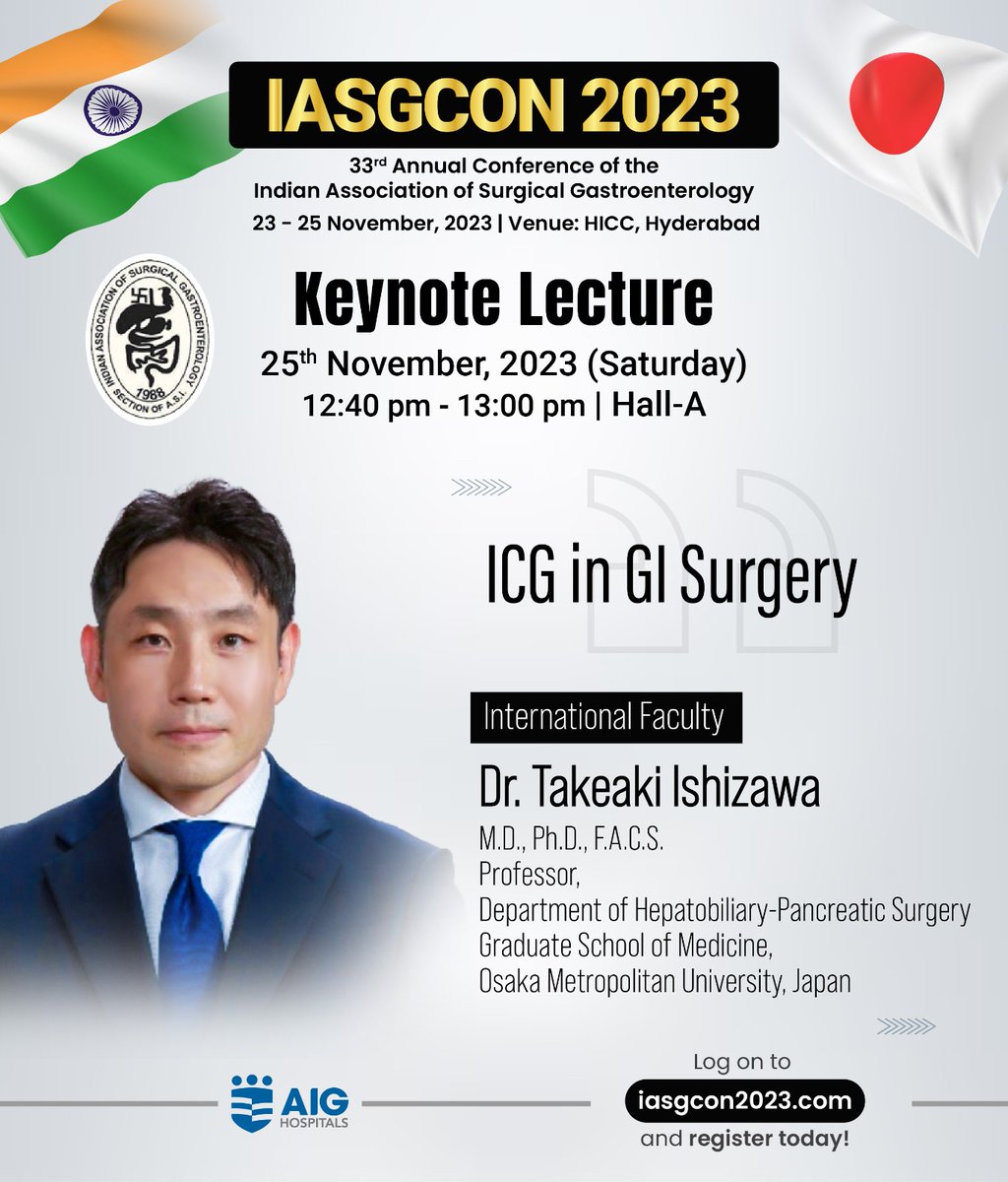 gvraoaig's tweet image. #IASGCON2023 #KeynoteLectures: A showcase of best practices from the best faculty, #CPalanivelu #ShaileshShrikhande and #TakeakiIshizawa. From #MIS #EsophagealSurgery, #PancreaticResection to use of #ICG. Join us in #Hyd from 23-25 Nov.