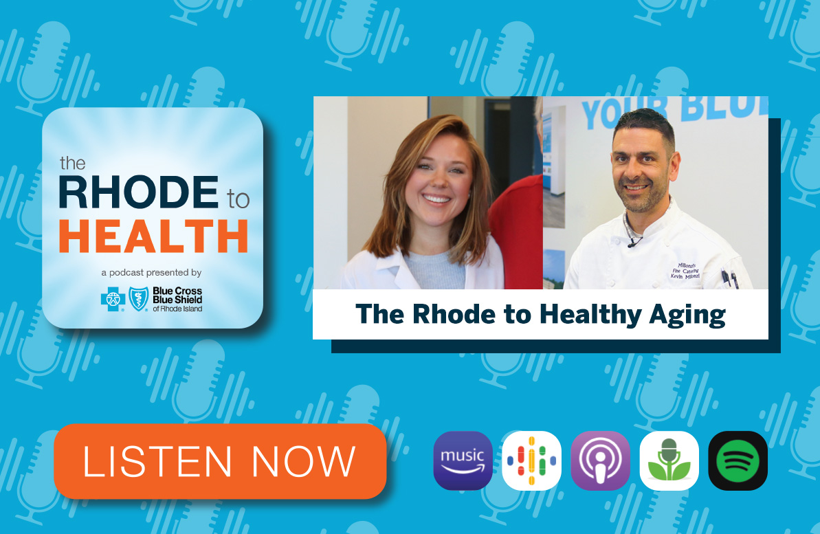 Blue Cross & Blue Shield of Rhode Island (@bcbsri) on Twitter photo How can you protect you and your loved ones’ health and well-being as you age? Learn strategies for healthy aging in this episode of #TheRhodeToHealth podcast: ow.ly/8G3850Q2B30 How can you protect you and your loved ones’ health and well-being as you age? Learn strategies for healthy aging in this episode of #TheRhodeToHealth podcast: ow.ly/8G3850Q2B30