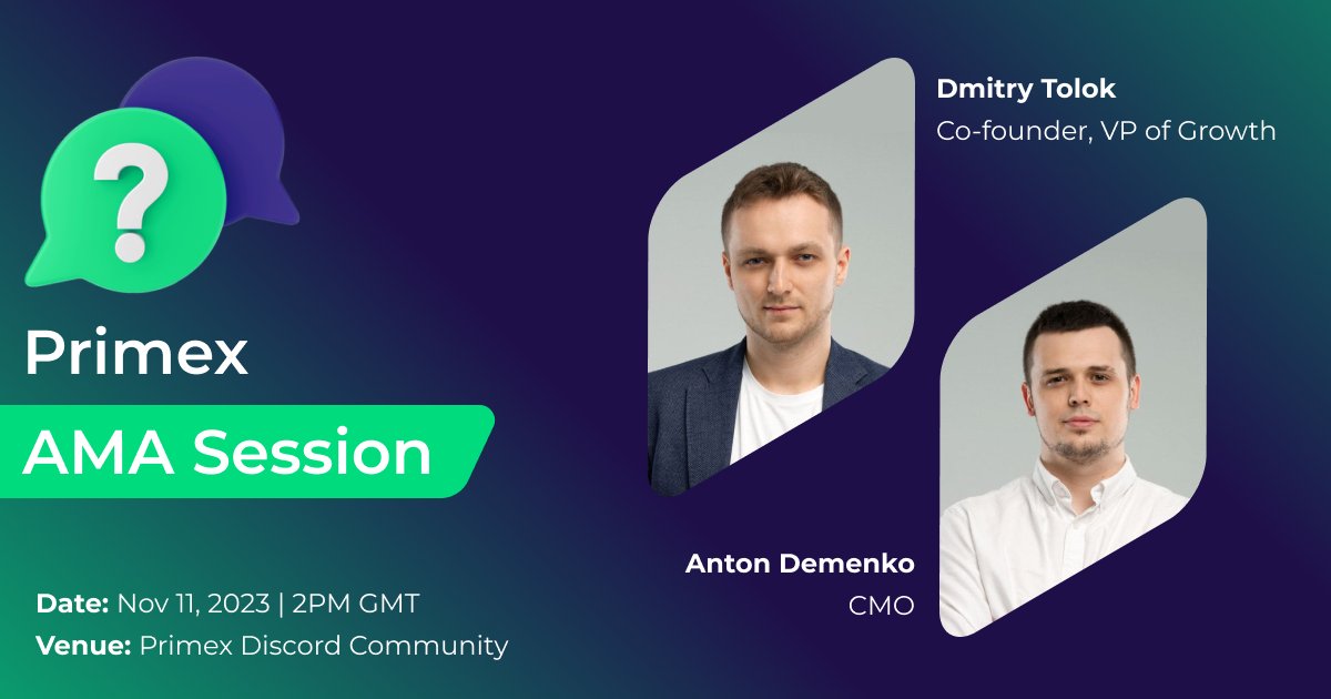 Hey folks!

We invite you all to an exclusive AMA session with the Primex Core Team!

We're thrilled to announce an upcoming AMA session featuring our guests:
🔸Dmitry - Co-Founder &amp; VP of Growth
🔸Anton - CMO

The Mainnet beta has been active for two weeks, and we're eager to