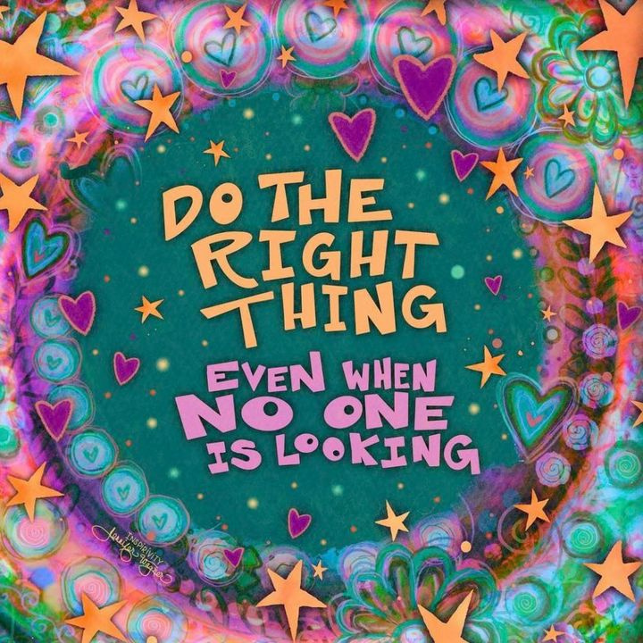 #dotherightthing #dorightevenwhennoonelislooking #alwaysdotherightthing #nomatterwhatdotherightthing #alwaysdotherightthingevenwhennooneslooking #berighteous #chooserightoverwrong #choosetobeagoodperson #choosetoalwaysbeagoodperson #itsyouagainstyou #dorightandyouwillberewarded