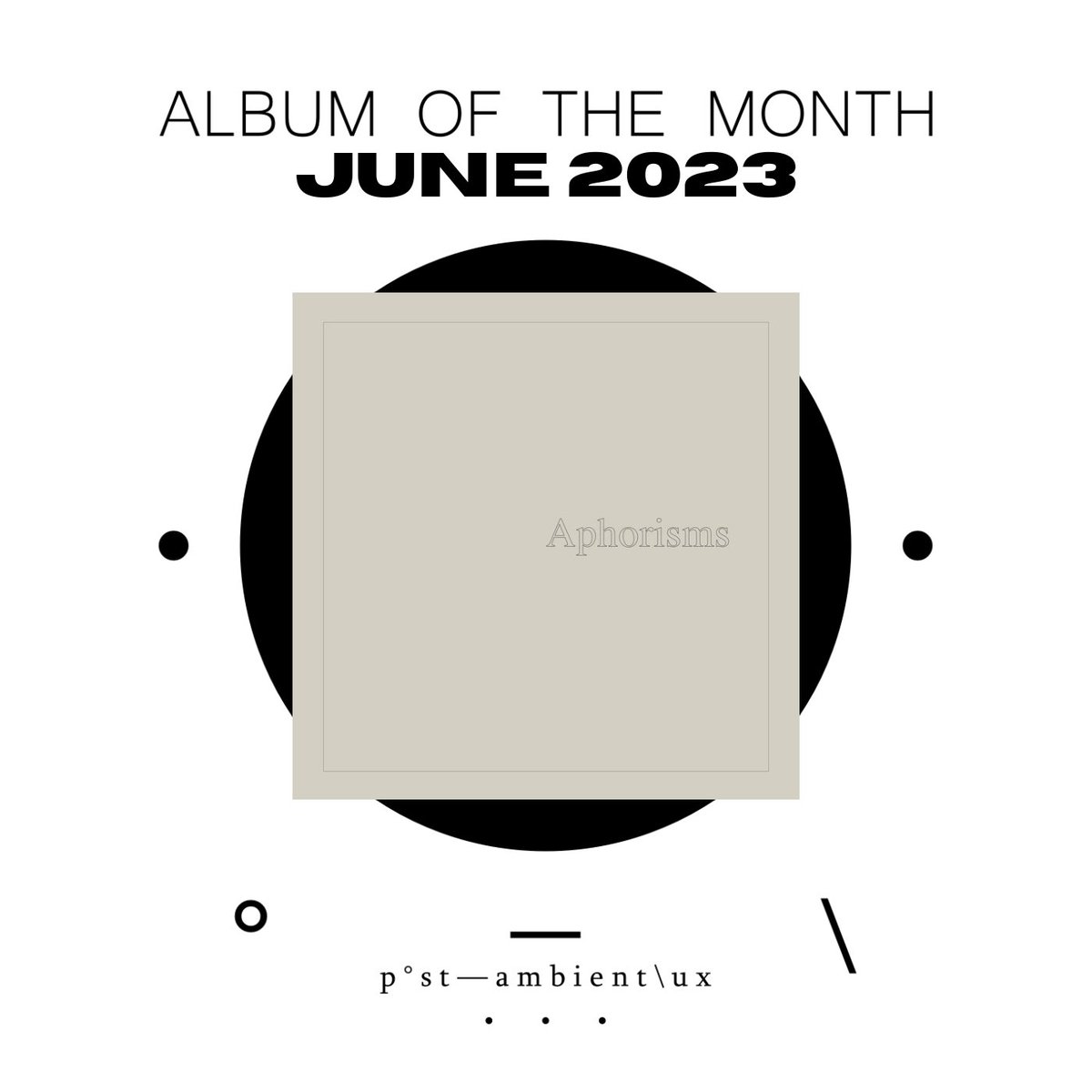 ► #albumofthemonth : JUNE 2023
• graham lambkin
• aphorisms
• blankformseditions.bandcamp.com/album/aphorisms