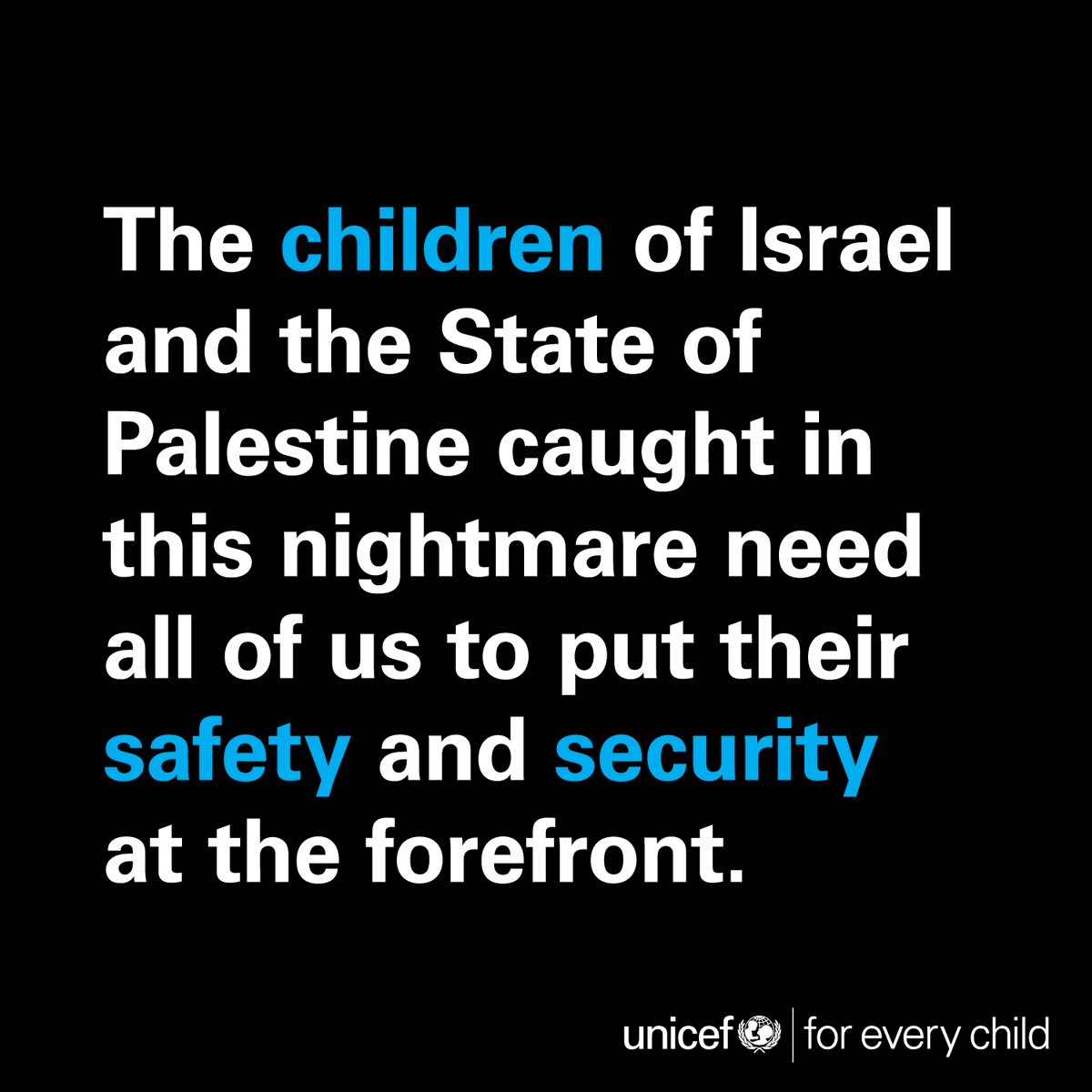 On behalf of all the children caught in this nightmare, we’re calling for an immediate humanitarian ceasefire. We need unrestricted humanitarian access, immediate and safe release of all abducted children, and protection for all children.