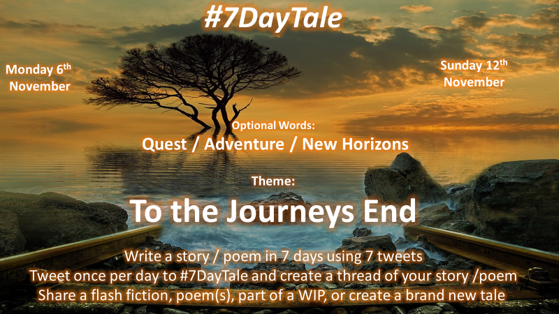 #7DayTale This Monday's theme is to the journey's end. @ashley_r_oden @Kejoblack @darkxfer @BarbAnn @jaimemmunn @DLeeHeff @c_sinsisee @caytlyn_brooke @atullerwrites @LauraHuntley79 Also, please stay tuned next Sunday for a #7DayTale special announcement. Keep writing.😀