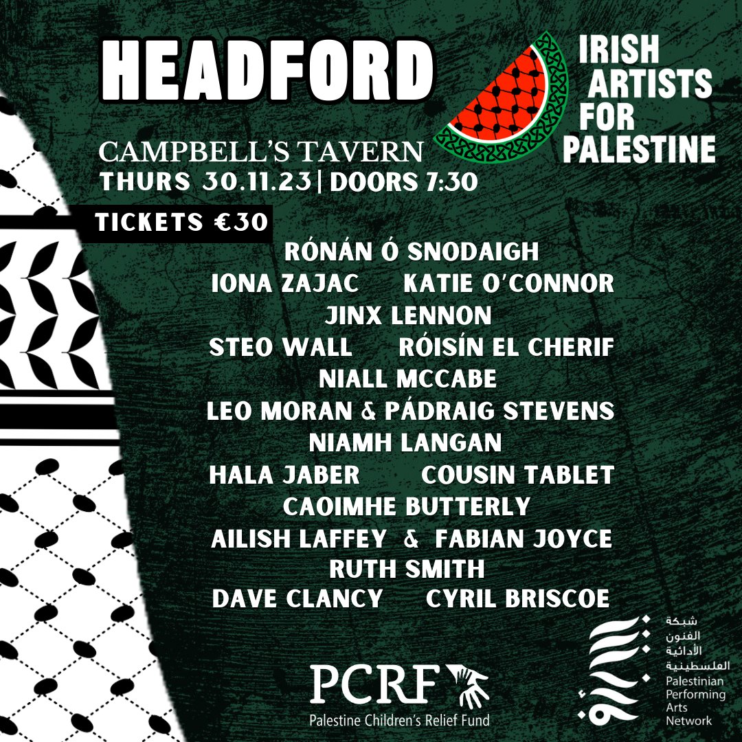_IAFP's tweet photo. 🍉 HEADFORD - CAMPBELL'S TAVERN 🍉

Delighted to announce a night of music and solidarity featuring a fantastic line up in Campbell's Tavern in Headford, Galway!

📍Campbell's Tavern
🍉 30.11 | 7.30 | €30
🔗 Tickets Live on MONDAY 6.11.23

#IAFP #IrishArtistsForPalestine https://t.co/YKQvRIEe61