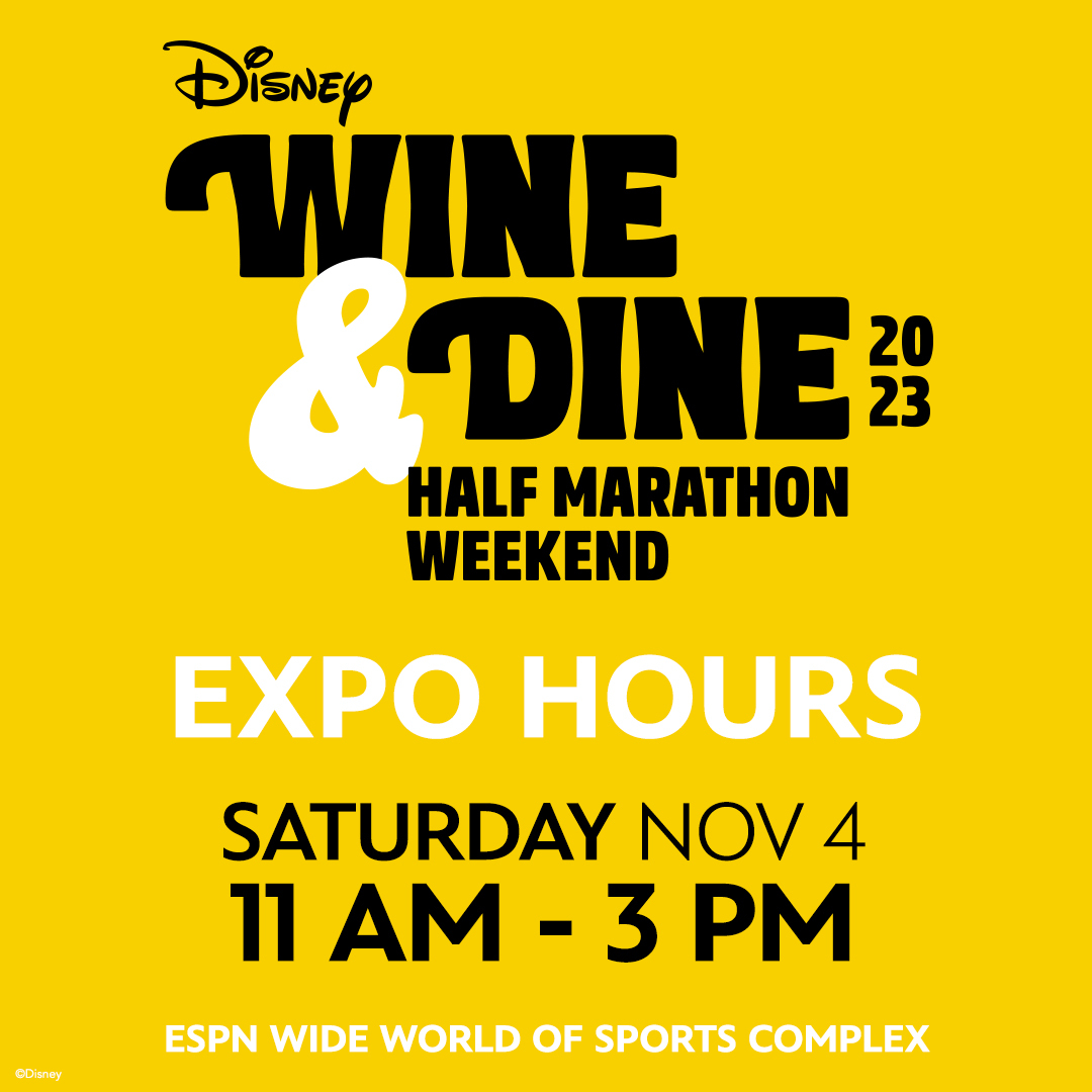 It's the last day of the #runDisney Health & Fitness Expo! Be sure to stop by ESPN Wide World of Sports Complex between the following hours. #WineDineHalf
