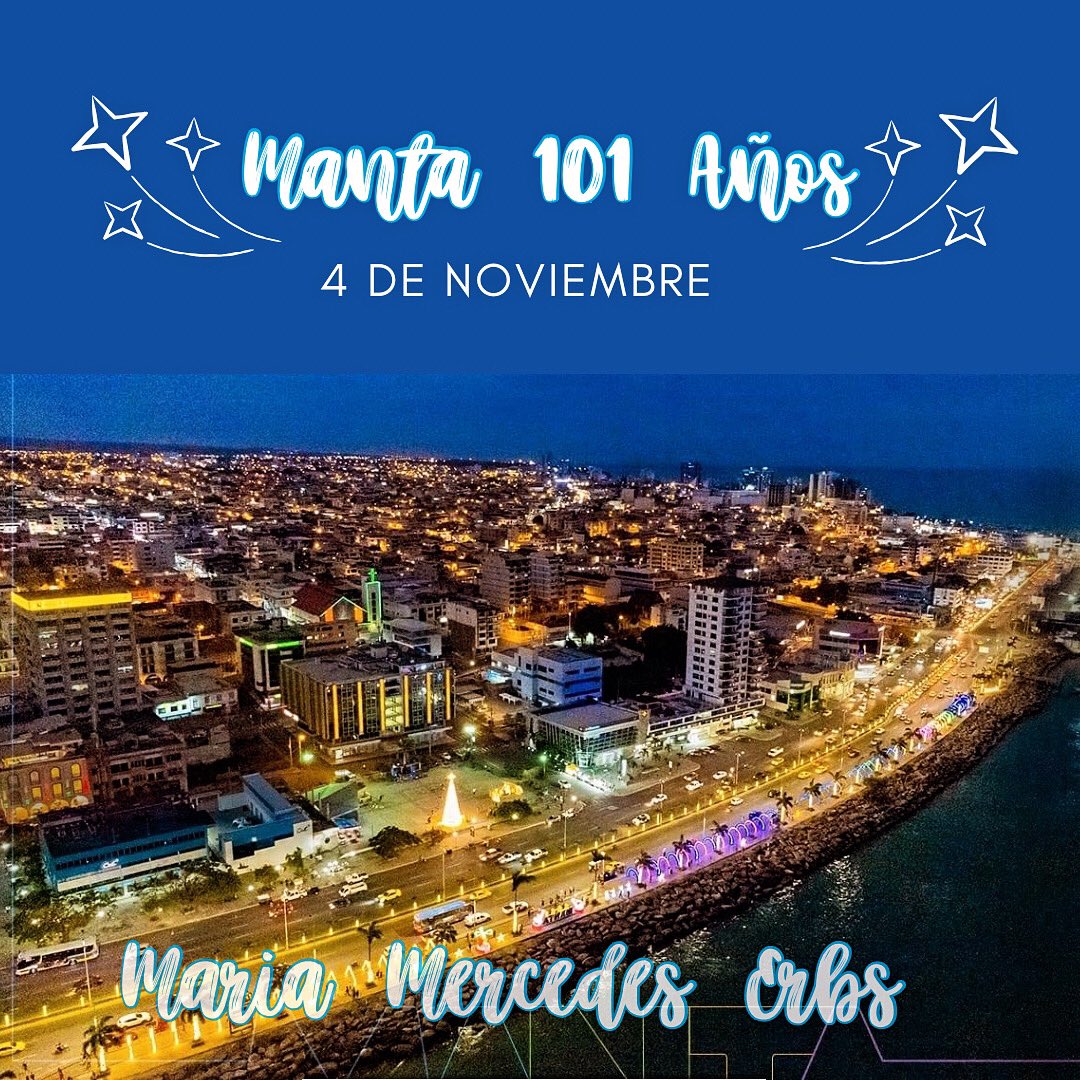 erbs_maria's tweet photo. Viva Manta en sus 101 años. De caleta de pescadores a Capital Mundial del Atún, te mueves hacia el futuro con la voluntad y fuerza de tu gente. Ciudad que ha sido capaz de reinventarse y apropiarse del  progreso, incorporando procesos sustentables, responsables y dinámicos. https://t.co/LhauD2ojJ7