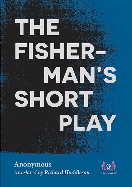 Out of the Wings (@outofthewings) on Twitter photo New out from <a href="/intipress/">Inti Press</a>, six new titles from our annual festival.
By an unknown author from early-modern Mallorca, 'The Fisherman's Short Play' sees a fed-up wife angling for revenge, aided by a wayward, meddling priest... Translated by <a href="/rhudd_eu/">Richard / Riocárd</a>. intipress.com/product-page/t… New out from <a href="/intipress/">Inti Press</a>, six new titles from our annual festival.
By an unknown author from early-modern Mallorca, 'The Fisherman's Short Play' sees a fed-up wife angling for revenge, aided by a wayward, meddling priest... Translated by <a href="/rhudd_eu/">Richard / Riocárd</a>. intipress.com/product-page/t…