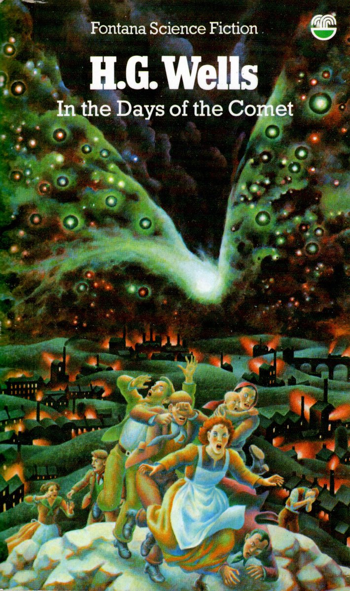 H. G. Wells, In the Days of the Comet, Fontana, 1978. Cover: Justin Todd. First published in The Daily Chronicle, 1906. #BookCover #JustinTodd #Fontana #PostApocalypse #comet #70sscifiart @thatsgoodweb @afrocosmist @70sscifi @retroscifiart @doberes