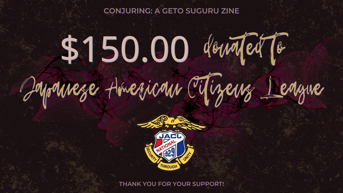 ConjuringZine's tweet photo. $150.00 was donated to the Japanese American Citizens League, a national organization whose ongoing mission is to secure and maintain the civil rights of Japanese Americans and all others who are victimized by injustice and bigotry.
Learn more at: https://t.co/2FaeAp99dp https://t.co/q5TCe5FQIP