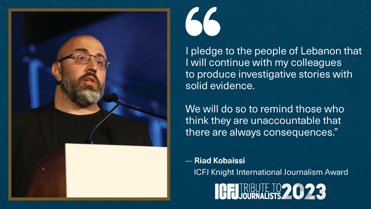 International Center for Journalists (@icfj) on Twitter photo “I have faced many challenges...But I pledge to the people of Lebanon that I will continue with my colleagues to produce investigative stories substantiated with solid evidence,” said @RiadKobaissi, accepting his <a href="/ICFJKnight/">ICFJ Knight Fellowships</a> Award: buff.ly/3tXWjCP #ICFJawards “I have faced many challenges...But I pledge to the people of Lebanon that I will continue with my colleagues to produce investigative stories substantiated with solid evidence,” said @RiadKobaissi, accepting his <a href="/ICFJKnight/">ICFJ Knight Fellowships</a> Award: buff.ly/3tXWjCP #ICFJawards