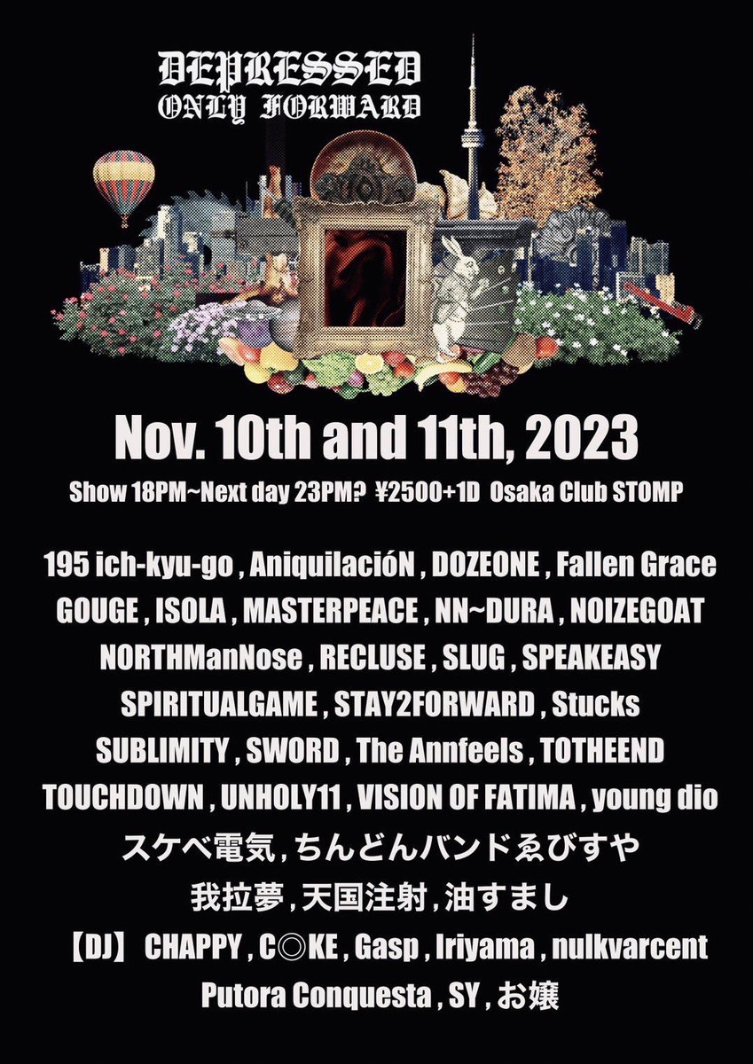 10dri_oct2's tweet photo. NEXT NOIZEGOAT 出番が朝5:00

2023.11.10-11.11@CLUB STOMP
HAMMAH HAMA pre."DEPRESSEDONLYFORWARD"

w/
#195ichkyugo
#AniquilacióN
#DOZEONE
#FallenGrace
#GOUGE
#ISOLA
#MASTERPEACE
#NNDURA
#NORTHManNose
#RECLUSE
#SLUG
#SPEAKEASY
#SPIRTUALGAME
#STAY2FORWARD
#Stucks
#SUBLIMITY
#SWORD https://t.co/Bbcn4HUkLC