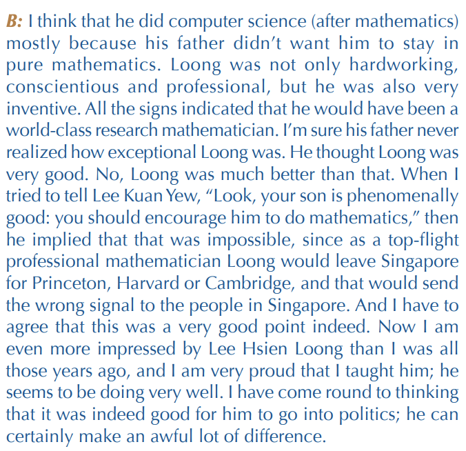 The Prime Minister of Singapore could have been a "world-class research mathematician" (!) according to his math professor at Cambridge: