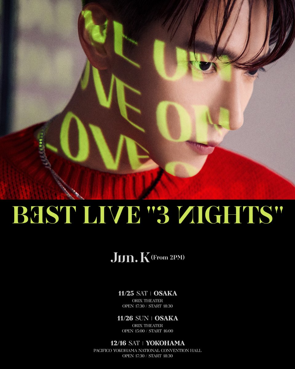 Jun. K (From 2PM) BEST LIVE '3 NIGHTS'のプレイガイド先行受付は本日11月5日(日) 23:59まで！ 詳細はこちら 2pmjapan.com/jun.k/3_NIGHTS/ #2PM #ジュンケイ #Jun_K #Jun_K_BESTLIVE_3NIGHTS