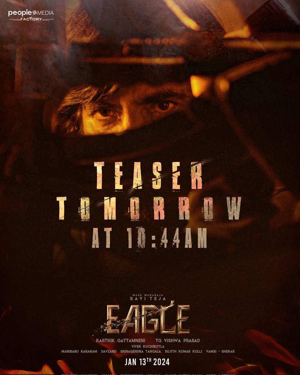 సిద్ధం కండి!🔥🦅 The much-awaited #EAGLETeaser will be out TOMORROW at 10:44 AM! 🌋 @RaviTeja_offl @Karthik_gatta @vishwaprasadtg @vivekkuchibotla @KavyaThapar @anupamahere @pnavdeep26 @VinayRai1809 @davzandrockz @manibkaranam @Sri_Avasarala @sujithkolli @Srinagendra_Art…