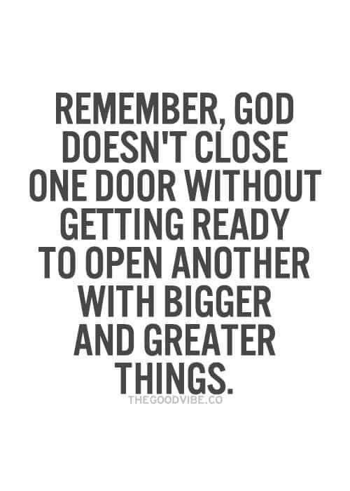 Thank God for the closed doors. He is having you wait for bigger and better things. Stop settling for less than you deserve.