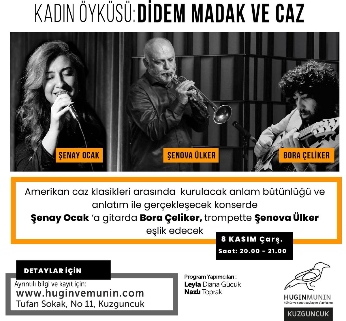 Huginvemunin'de 8 Kasım konser 💫🍀
Kadın Öyküsü : Didem Madak ve Caz
Şenay Ocak, Şenova Ülker, Bora Çeliker

huginvemunin.com

#huginvemunin #kuzguncuk #etkinlik #konser #jazz #müzik #küçükodakonserleri #jazzmusic #jazzconcert #didemmadak  #istanbuletkinlik #istanbullife