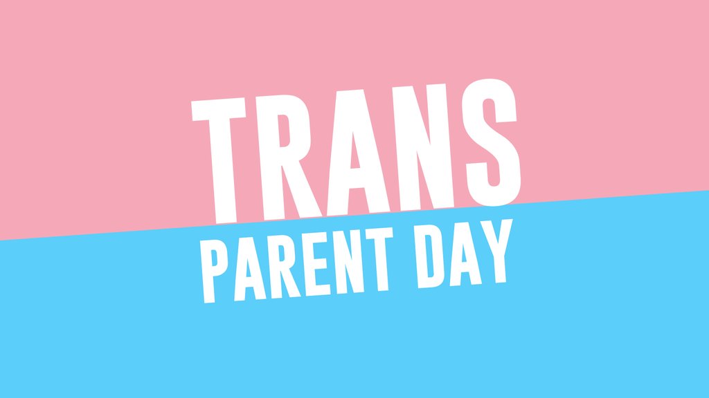 Today is Trans Parent Day, a day that honours transgender parents as well as parents who have trans children. #TransParentDay