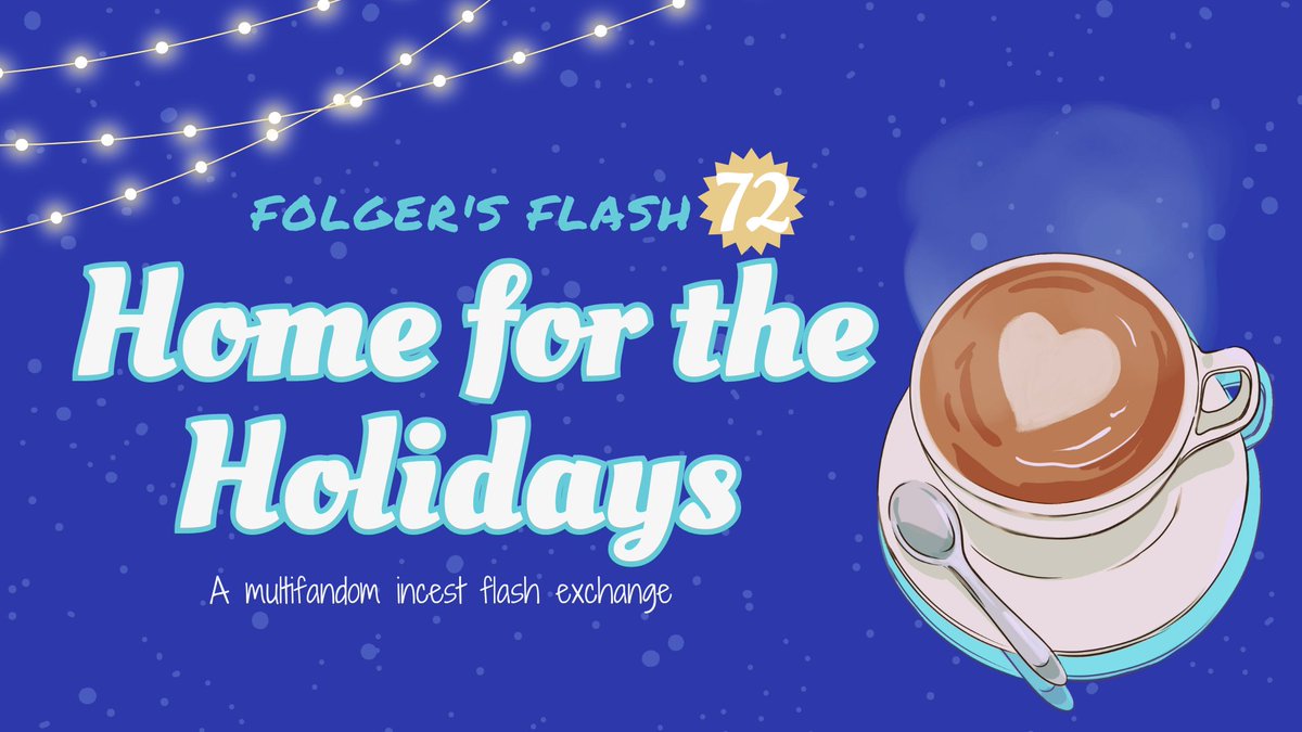 folgersflash72's tweet photo. ☕️INCEST LOVERS REJOICE☕️

Join us for our second multifandom 72-hour flash exchange! Folger’s Flash is back, any fandom, any ship, as long as it stays in the family 😉

 Stay tuned for our Home for Holidays exchange details ❄️ https://t.co/Nq2xueCxm6