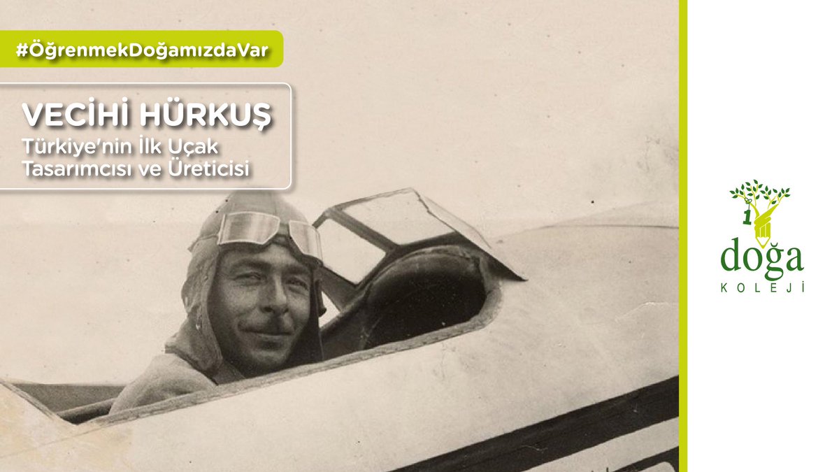 #ÖğrenmekDoğamızdaVar
Vecihi Hürkuş, Türk pilot, mühendis, girişimci ve Türk havacılık tarihinin en önemli isimlerinden biridir. Türkiye'nin ilk uçak tasarımcısı ve üreticisi olarak Türkiye'nin ilk yerli uçağını üretmiştir. Kurtuluş Savaşı’nın ilk ve son uçuşunu yapmıştır.