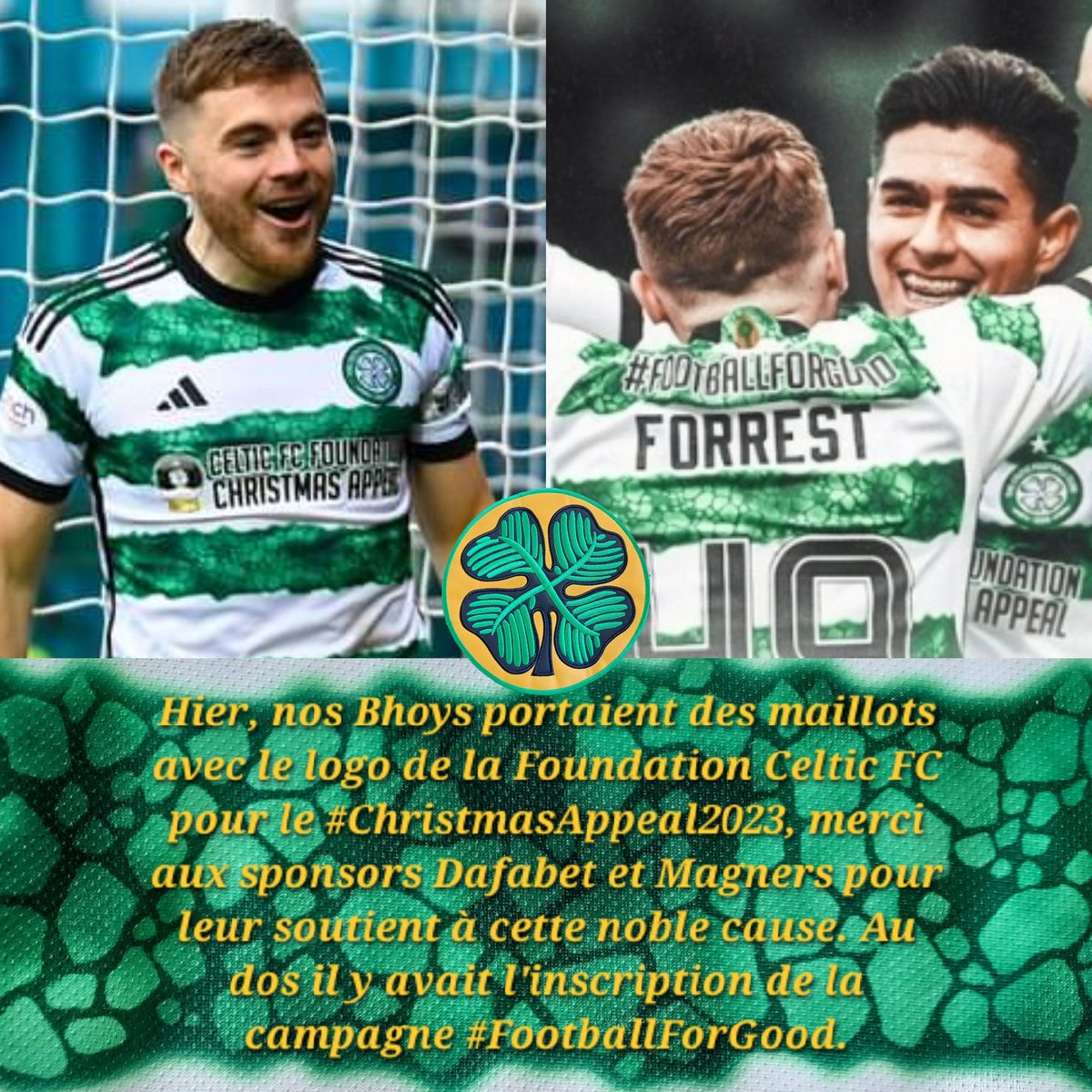 Yesterday, for our match at Ross County, our #Bhoys wore jerseys with the #CelticFC Foundation logo for #ChristmasAppeal2023, thank you to sponsors Dafabet and Magners for their support of this noble cause.

On the back there was the inscription of the #FootballForGood campaign.