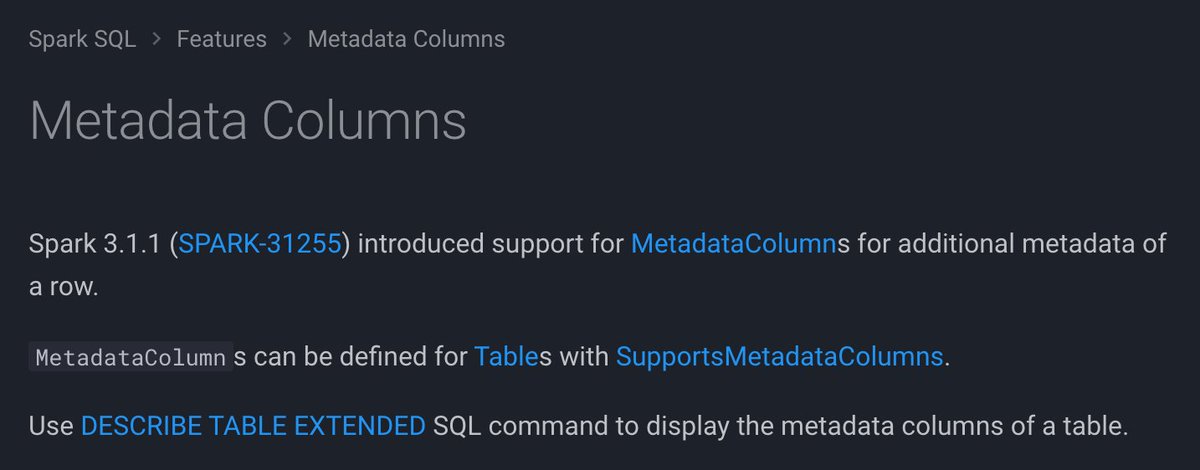 jaceklaskowski's tweet image. Two new metadata schema columns in #ApacheSpark #SparkSQL:
1⃣ Metadata Columns ➡️ http://localhost:8000/spark-sql-internals/metadata-columns/
2⃣ Hidden File Metadata ➡️ http://localhost:8000/spark-sql-internals/hidden-file-metadata/
Different code paths, yet so similar 🤷♂️