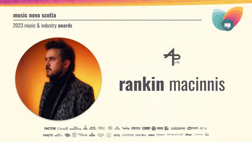 Entertainer of the Year: Rankin MacInnis