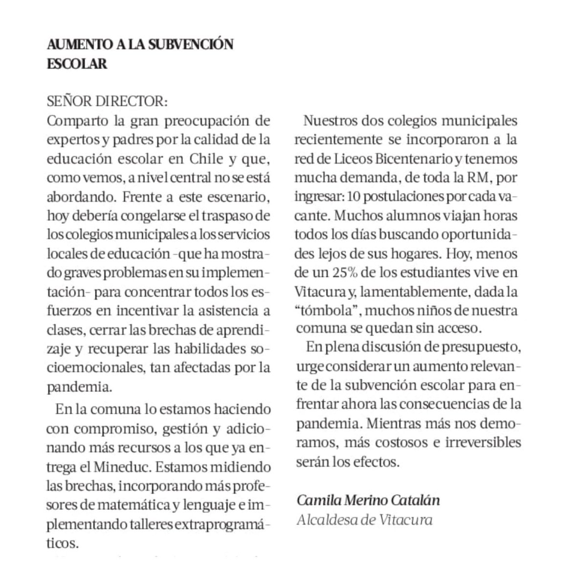 De las urgencias sociales que tiene Chile hoy, además de seguridad, no hay nada más relevante que la crisis educacional causada por la pandemia. Desde los municipios podemos hacer cosas, pero este es un desafío país que requiere de mucho más. Espero el gobierno lo entienda.