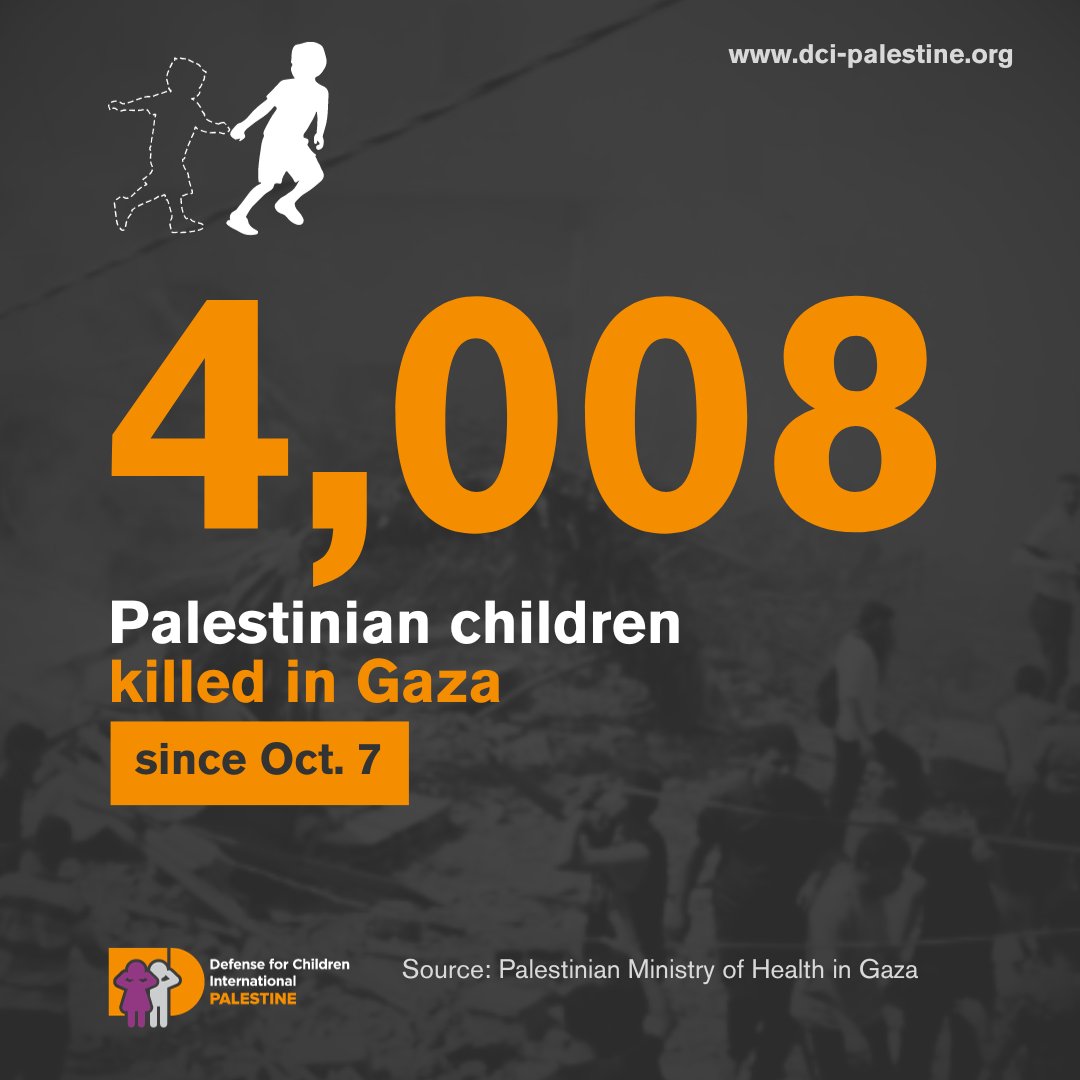DCIPalestine's tweet photo. GAZA UPDATE: At least 4,008 Palestinian children have been killed during the Israeli bombardment of the Gaza Strip that began on October 7, and an additional 1,270 children are reported missing under the rubble of destroyed buildings. https://t.co/GnUIHFqtAD