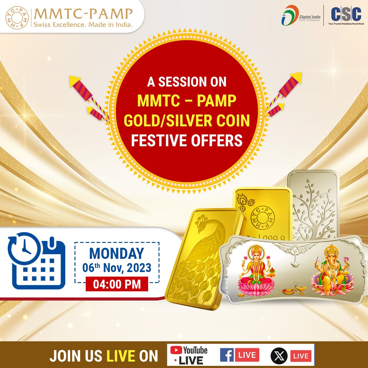 CSCegov_'s tweet image. A Session on MMTC – PAMP Gold/Silver Coin Festive Offers...

Join us LIVE on the #CSC Twitter Page on 6th November, 2023 (Monday) from 4 PM onwards.

#DigitalIndia #MMTCPAMP #FestiveOffers #DiwaliSpecial #GoldSilverCoins #CSCFestiveOffer #CSCGrameenEStore