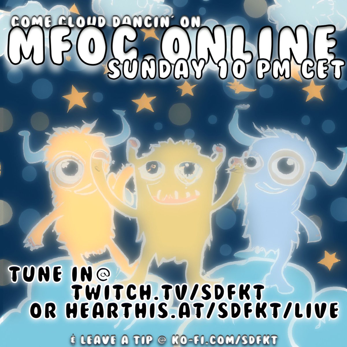 come cloud dancin' on
mfoc .online
jeden sonntag ab 22 Uhr auf

:twitch.tv/sdfkt
+ 
:hearthis.at/sdfkt/live

.if U like what U hear show UR support @
:linktr.ee/sdfkt
:ko-fi.com/sdfkt
.thnks 

#mfoc #mfoconline #superdefekt
#sdfkt #goldenpudelclub