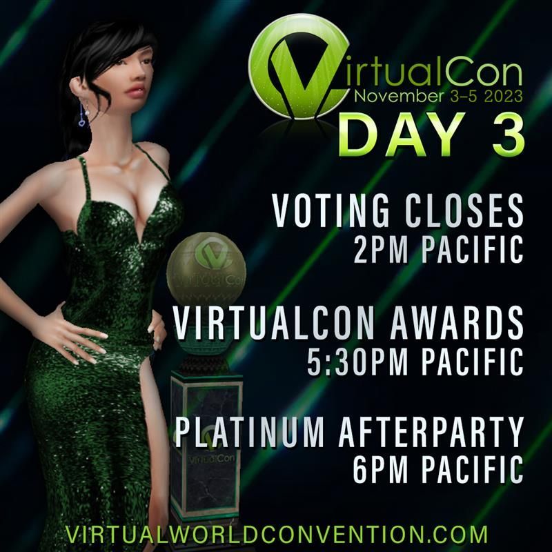 It's the FINAL DAY of #VirtualCon 2023!

💚 Awards Ceremony
💚 Virtual Performances
💚 Prizes
💚 Platinum Sponsor Party

It's free to attend: see you there! 

virtualworldconvention.com

#Convention #Tradeshow #Conference  #VirtualEvent #MetaVerse #3dGame