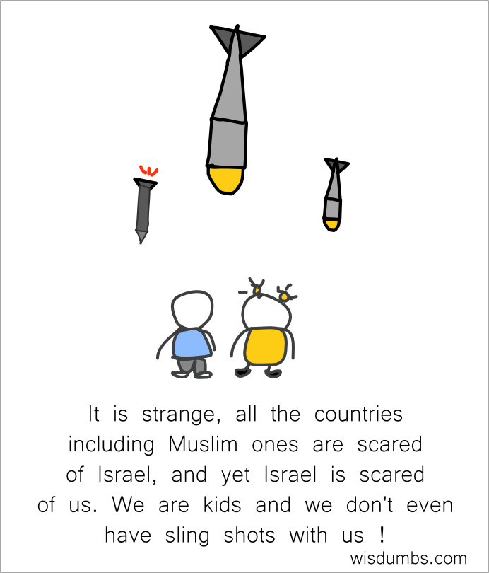 Israel is scared of kids. May Allah help the Palestinians. Ameen.