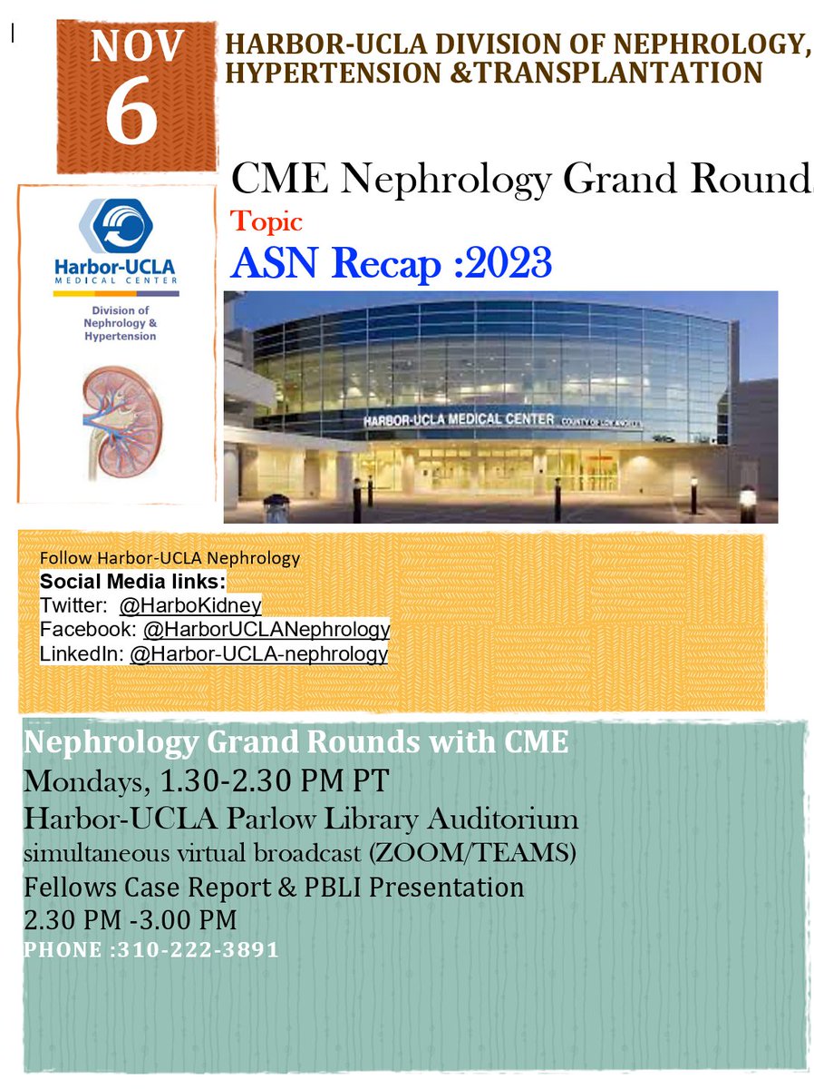 Nephrology Grand Rounds with #CME
Mondays, 1.30-2.30 PM PT
@HarborUCLA Parlow Library Auditorium 
 simultaneous virtual broadcast (ZOOM/TEAMS)
Fellows Case Report & PBLI Presentation
2.30 PM -3.00 PM
Phone :310-222-3891
Theme: #ASN #KidneyWeek Recap