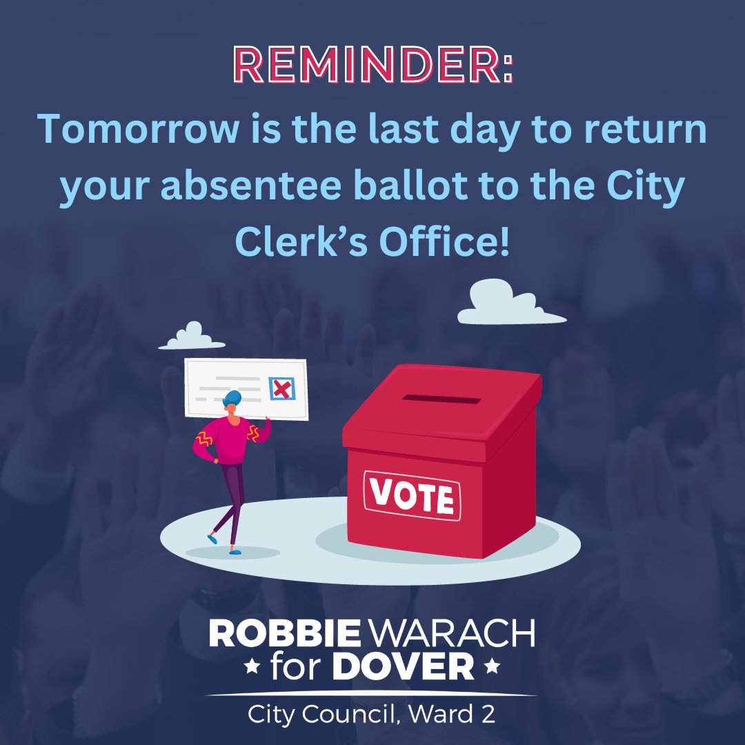 RobbieForDover's tweet image. REMINDER: Tomorrow, Monday, 11/6, is the last day to return your absentee ballot. Get it to the City Clerk's office by 5:30pm to be counted!

#NHPolitics #DoverNH #vote