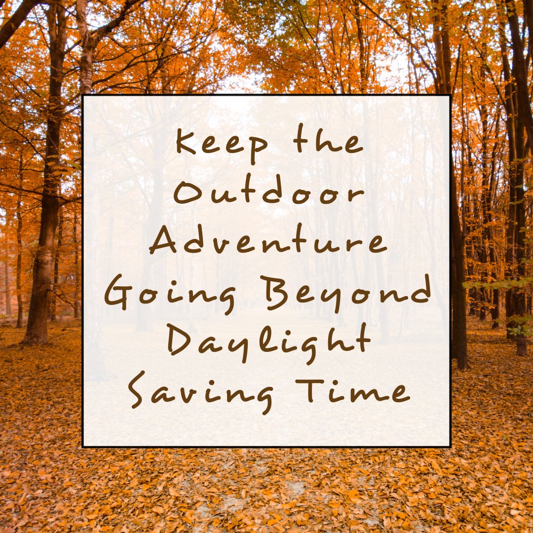 Don't Let Your Time Outdoors End with Daylight Saving Time! Here are some tips to sail through the time-change slump: Schedule Hikes w/ Friends, Dedicate Mornings to Land Management, Try a Night Hike or stargaze, Do a Scavenger Hunt or Bird Count #hiketheBT #BuckeyeTrail