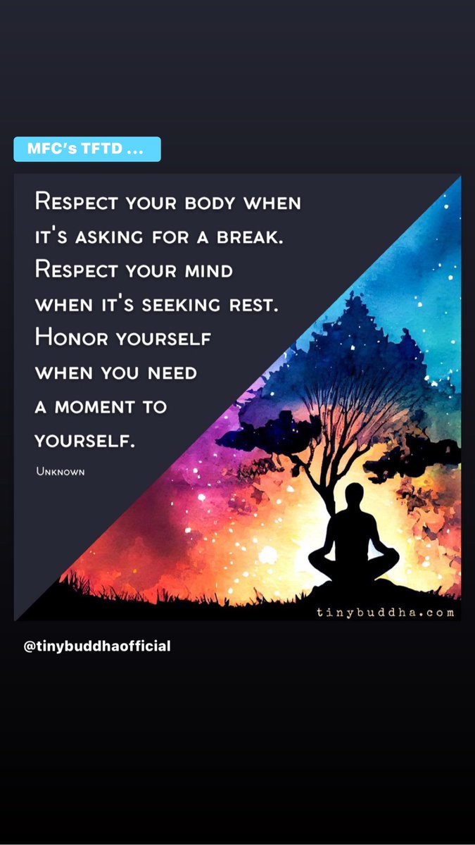 talk2mfc's tweet photo. MFC’s TFTD ... #Respectyourbody when it’s asking for a #break. #Respectyourmind when it’s #seekingrest. #Honoryourself when you need a moment to yourself. 
@tinybuddhaofficial — #youmatter #takecareofyourself #itsokaytonotbeokay #motivationalmoments #inspiration #thoughtfortheday https://t.co/4zUH6VMDiW