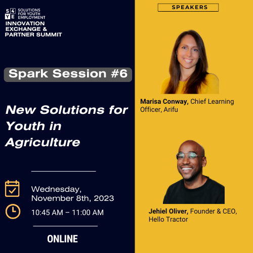 On Nov 8th |10:45 AM EST, join #S4YESummit spark session: New Solutions for Youth in Agriculture. We'll discuss the role of technology in providing information, training, and opportunities for youth farmers and agribusinesses. <a href="/HelloTractor/">Hello Tractor</a> 

Join: wrld.bg/TIwK50Q4gWh