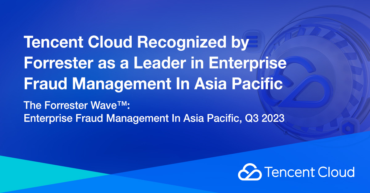 Tencent Cloud has been recognized as a Leader according to “The Forrester Wave™ Enterprise Fraud Management in Asia Pacific, Q3 2023” report! Find out more: tencentcloud.com/dynamic/news-d…