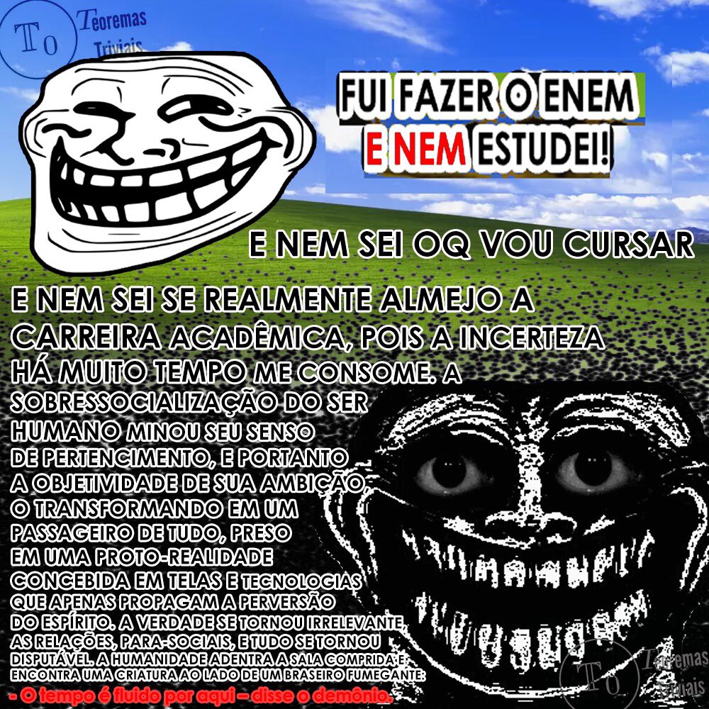 teoremastri's tweet image. um memis pra galera que foi fazer o enem rsrs
