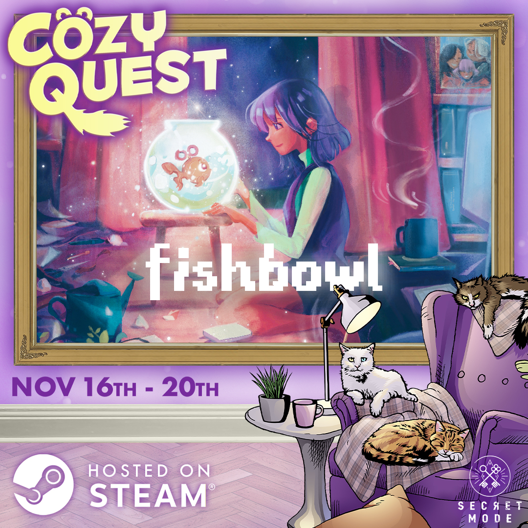 imissmy_friends's tweet image. Very excited to share that Fishbowl is selected to be part of The Cozy Quest Festival by @WeAreSecretMode 💜✨ from the 16th to 20th of November! Join us on Steam with the coziest selection of heartwarming games! 👾🌸

#wearesecretmode #cozyquest