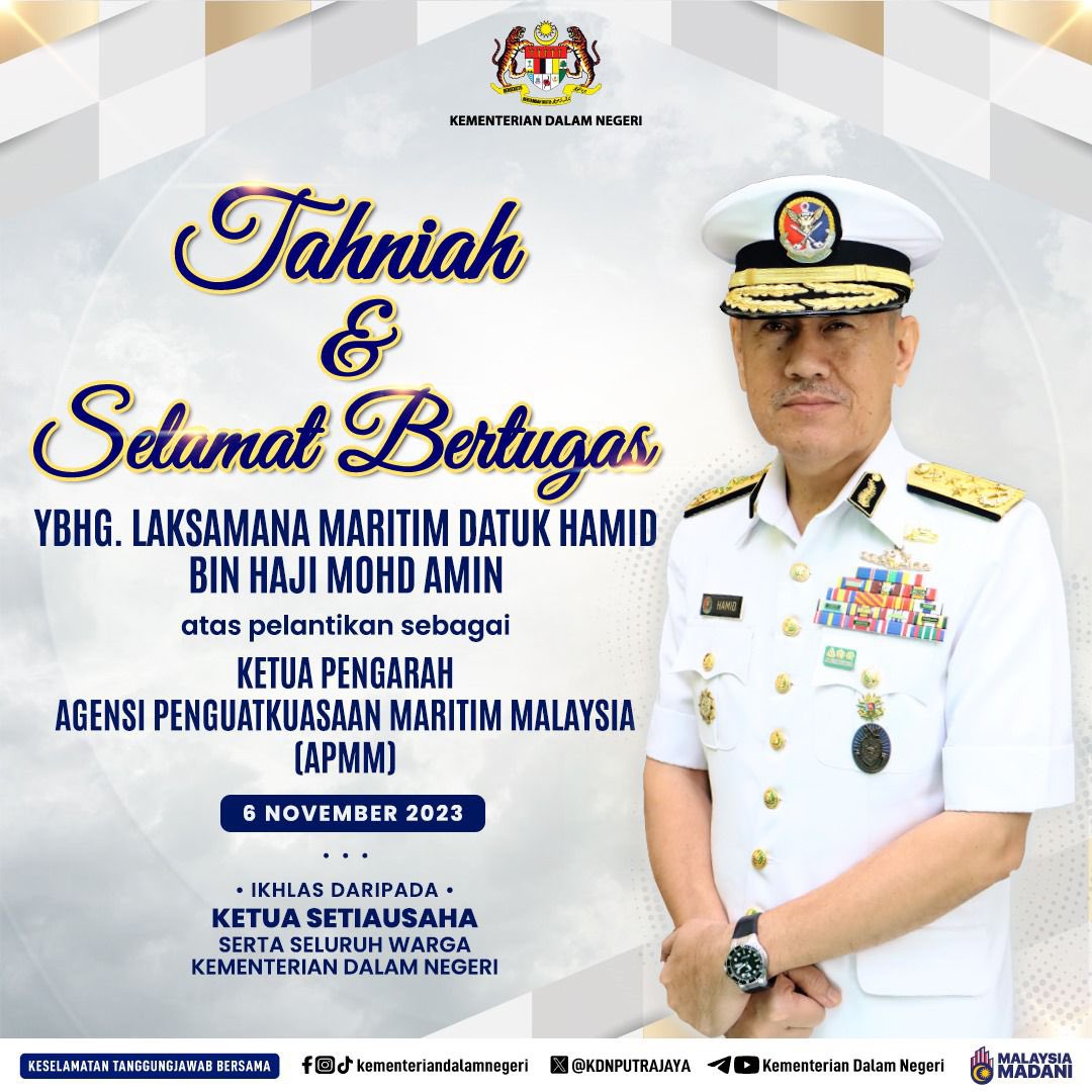 Tahniah dan selamat bertugas diucapkan kepada YBhg. Laksamana Maritim Datuk Hamid bin Haji Mohd Amin atas pelantikan sebagai Ketua Pengarah @MYCoastGuard berkuatkuasa 6 November 2023.

Ikhlas daripada:

Ketua Setiausaha serta seluruh warga Kementerian Dalam Negeri (KDN)