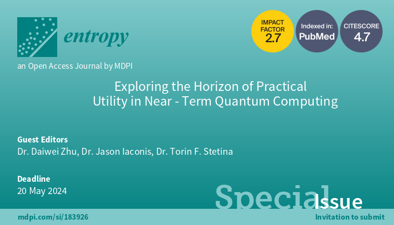 Entropy_MDPI's tweet image. New #SpecialIssue &quot;Exploring the Horizon of Practical Utility in Near-Term #QuantumComputing&quot;, edited by Dr. Daiwei Zhu, Dr. Jason Iaconis and Dr. Torin F. Stetina, is open for submission!
mdpi.com/journal/entrop…

#quantumerrormitigation
#quantummachinelearning