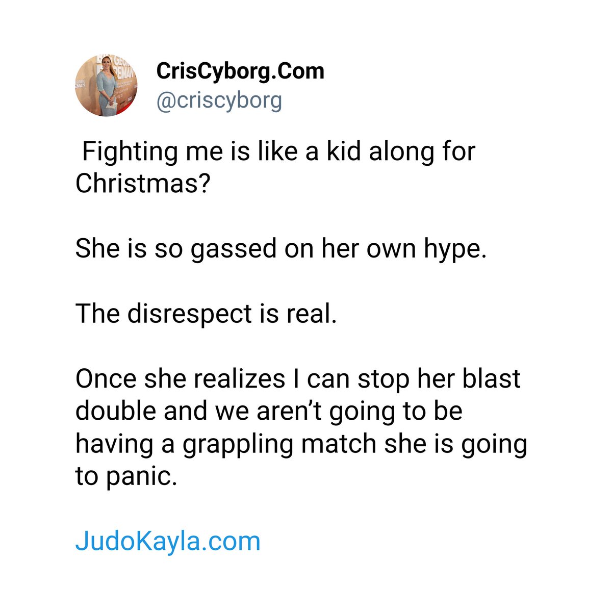 Cris Cyborg comments on the article where Kayla Harrison speaks about her potential future fights. This Cyborg/Kayla rivalry is heating up.

Cyborg now owns JudoKayla.com 
👀😅